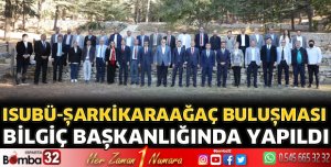 ISUBÜ Şarkikaraağaç Buluşması Yapıldı