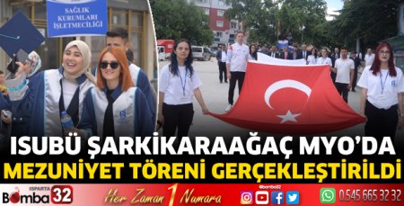 ISUBÜ Şarkikaraağaç MYO’da mezuniyet töreni gerçekleştirildi