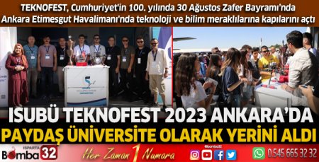 ISUBÜ TEKNOFEST 2023 Ankara’da paydaş üniversite olarak yerini aldı