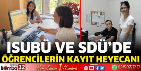 ISUBÜ ve SDÜ’de öğrencilerin  kayıt heyecanı