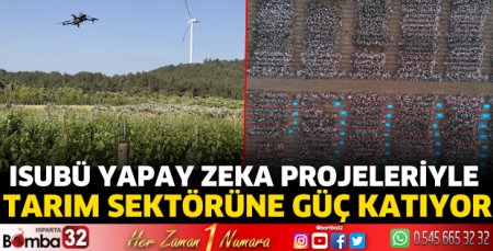 ISUBÜ Yapay Zeka Projeleriyle tarım sektörüne güç katıyor