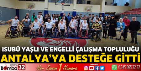 ISUBÜ Yaşlı Ve Engelli Çalışma Topluluğu Antalya’ya desteğe gitti