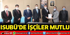 ISUBÜ’DE İŞÇİLER MUTLU
