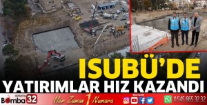 ISUBÜ’de Yatırımlar Hız Kazandı