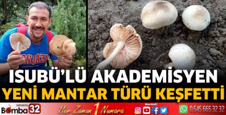 ISUBÜ’lü akademisyen yeni mantar türü keşfetti