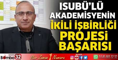 ISUBÜ’lü akademisyenin ikili işbirliği projesi başarısı
