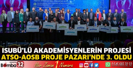 ISUBÜ’lü Akademisyenlerin projesi ATSO-AOSB Proje Pazarı’nde 3. oldu