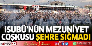 ISUBÜ’nün Mezuniyet Coşkusu Şehre Sığmadı