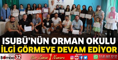 ISUBÜ’nün Orman Okulu ilgi görmeye devam ediyor