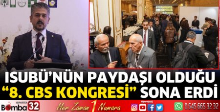 ISUBÜ’nün paydaşı olduğu “8. CBS Kongresi” sona erdi