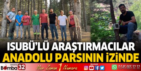ISUBÜ'lü araştırmacılar Anadolu Parsının izinde