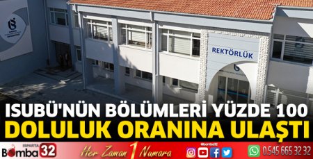 ISUBÜ'nün bölümleri Yüzde 100 doluluk oranına ulaştı