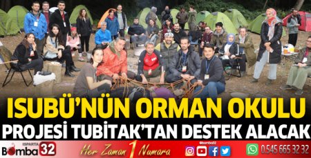ISUBÜ'nün Orman Okulu Projesi desteklenecek