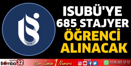 ISUBÜ'ye 685 Stajyer Öğrenci  Alınacak 