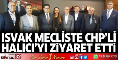 ISVAK mecliste Halıcı’yı ziyaret etti