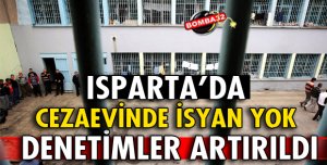 İSYAN YOK DENETİMLER ARTTI