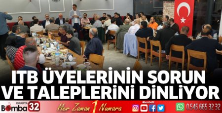 ITB üyelerinin sorun ve taleplerini dinliyor