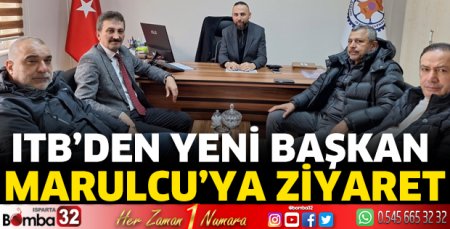 ITB’den yeni Başkan Marulcu’ya ziyaret