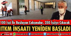 ITKM İNŞAATI YENİDEN BAŞLADI