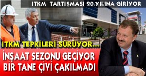 ITKM TEPKİLERİ SÜRÜYOR...