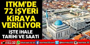 ITKM'de 72 işyeri kiraya veriliyor