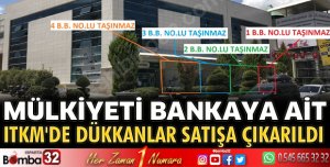 ITKM'de dükkanlar satışa çıkarıldı