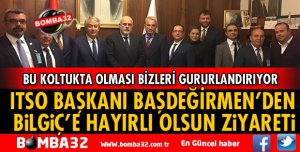 ITSO BAŞKANI BAŞDEĞİRMEN'DEN HAYIRLI OLSUN ZİYARETİ