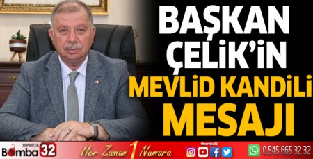 ITSO Başkanı Çelik’ten Mevlid Kandili mesajı