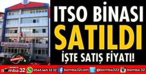 ITSO BİNASI SATILDI