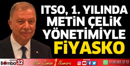 ITSO, Çelik yönetimiyle fiyasko çıktı
