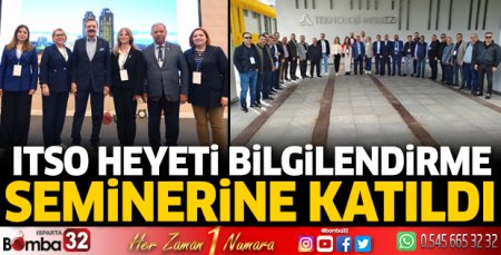 ITSO heyeti bilgilendirme seminerine katıldı