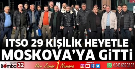 ITSO heyeti Moskova yolunda 