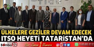 ITSO heyeti Tataristan’da