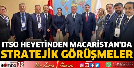 ITSO heyetinden Macaristan'da stratejik görüşmeler