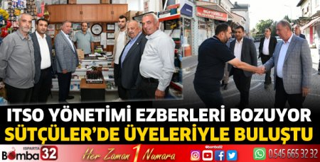 ITSO yönetimi Sütçüler'de üyeleriyle buluştu