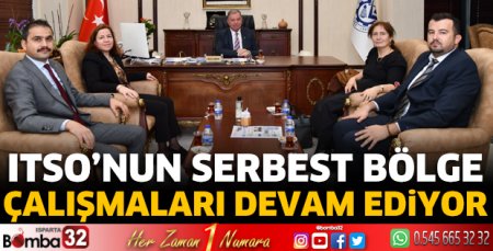 ITSO’nun serbest bölge çalışmaları devam ediyor