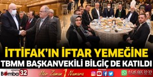 İttifak'ın iftar yemeğine TBMM Başkanvekili Bilgiç de katıldı