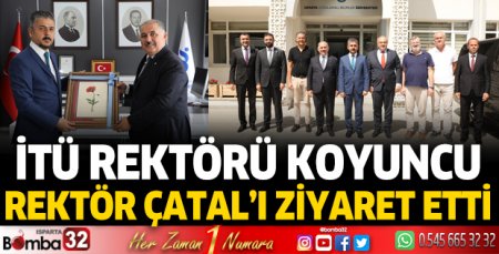 İTÜ Rektörü, Rektör Çatal'ı ziyaret etti