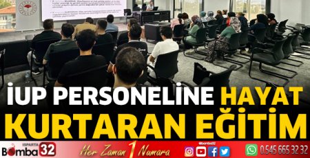 İUP Personeline Hayat Kurtaran Eğitim