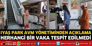 IYAŞ PARK AVM YÖNETİMİNDEN VAKA AÇIKLAMASI