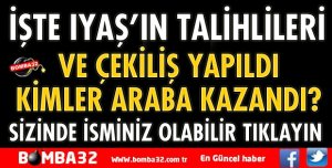 IYAŞ'IN ÇEKİLİŞİ YAPILDI İŞTE TALİHLİLER