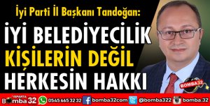 İYİ BELEDİYECİLİK KİŞİLERİN DEĞİL HERKESİN BELEDİYESİ