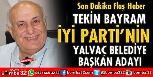 İYİ PARTİ ADAYI TEKİN BAYRAM
