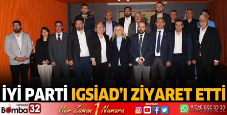 İYİ Parti IGSİAD'ı ziyaret etti
