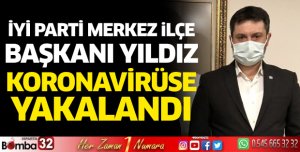 İYİ Parti Merkez İlçe Başkanı Murat Çağrı Yıldız koronavirüse yakalandı