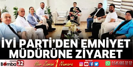 İYİ Parti’den yeni Emniyet Müdürüne ziyaret