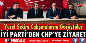 İYİ PARTİ'DEN CHP'YE ZİYARET