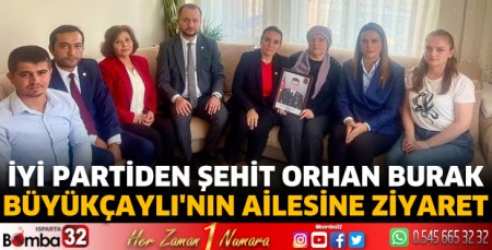 İyi Parti'den şehit Büyükçaylı'nın ailesine ziyaret