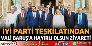 İYİ Parti'den Vali Baruş'a hayırlı olsun ziyareti