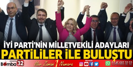İYİ Parti'nin milletvekili adayları partililer ile buluştu